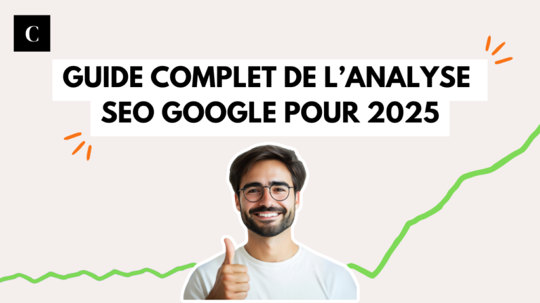 Analyse SEO Google : guide complet pour optimiser votre site