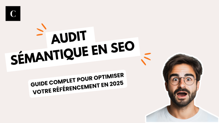 Audit sémantique : boostez votre SEO en 2025 | Guide complet