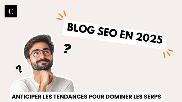 Blog SEO 2025 : tendances et stratégies pour l’avenir