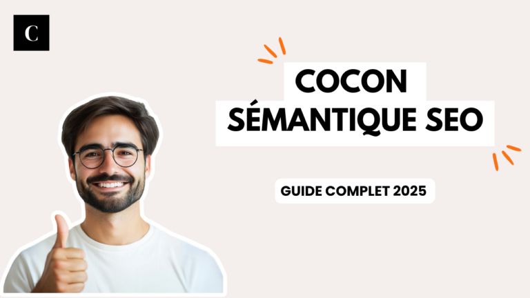 Cocon sémantique SEO : guide ultime pour booster votre site