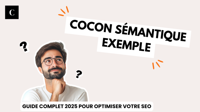 Cocon sémantique exemple : guide pour optimiser votre SEO