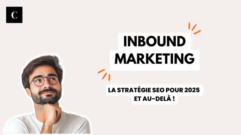 Inbound Marketing : Stratégie SEO pour 2025 et au-delà