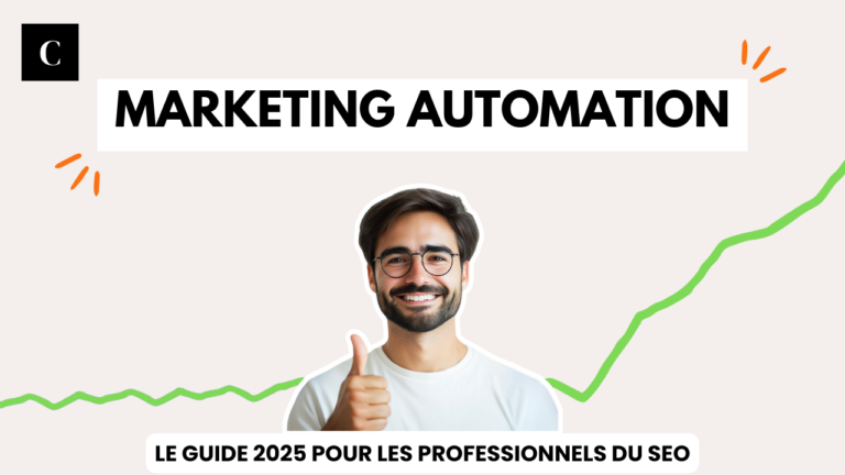 Marketing automation : le guide 2025 pour les professionnels du SEO